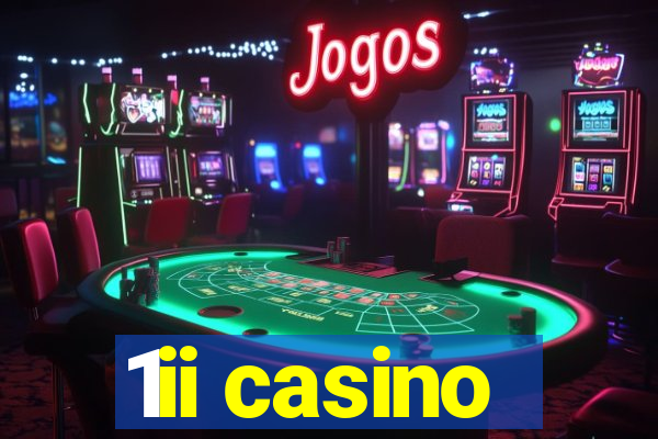 1ii casino